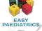 EASY PAEDIATRICS Rachel Sidwell, Mike Thomson