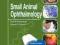 SMALL ANIMAL OPHTHALMOLOGY Samuelson, Brooks