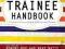 THE TRAINEE HANDBOOK Robert Bor, Mary Watts