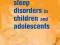 A CLINICAL GUIDE TO SLEEP DISORDERS IN CHILDREN