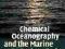 CHEMICAL OCEANOGRAPHY AND THE MARINE CARBON CYCLE
