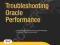 TROUBLESHOOTING ORACLE PERFORMANCE, HARDBACK