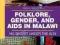 FOLKLORE, GENDER, AND AIDS IN MALAWI Anika Wilson