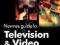 NEWNES GUIDE TO TELEVISION AND VIDEO TECHNOLOGY