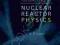 FUNDAMENTALS OF NUCLEAR REACTOR PHYSICS