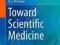 TOWARD SCIENTIFIC MEDICINE O.S. Miettinen