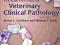 FUNDAMENTALS OF VETERINARY CLINICAL PATHOLOGY