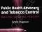 PUBLIC HEALTH ADVOCACY AND TOBACCO CONTROL Chapman