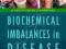 BIOCHEMICAL IMBALANCES IN DISEASE Nicolle, Beirne