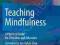 TEACHING MINDFULNESS Donald McCown, Diane Reibel