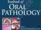 TEXTBOOK OF ORAL PATHOLOGY Ghom, Mhaske