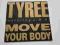 Tyree J.M.D. - Move Your Body