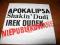 Apokalipsa, Shakin Dudi, Dudek - NIEPUBLIKOWANE