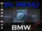 POLSKIE MENU BMW E60 E61 E63 E90 E91 E92 E70 X5 X6