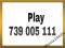 ---739 005 111--- FAJNY, PROSTY NUMER PLAY!!