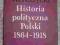 Historia polityczna Polski 1864-1918