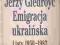 Emigracja ukraińska Listy 1950-1982 Jerzy Giedroyc