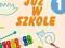 Nowe Już w szkole. Klasa 1, szkoła podstawowa, czę