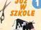 Nowe Już w szkole. Klasa 1, szkoła podstawowa, czę