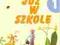 Nowe Już w szkole. Klasa 1, szkoła podstawowa, czę