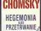 Noam Chomsky, Hegemonia albo przetrwanie