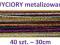 DRUCIKI KREATYWNE wyciory metalizowane 40szt 30cm