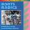 ROOTS RADICS - FORWARD EVER, BACKWARDS NEVER