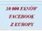 10 000 FANÓW Z EUROPY + POLSKA Fanpage z facebooka