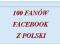 100 FANÓW Z POLSKI - Fanpage z facebooka