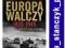 Europa walczy 1939-1945 Nie takie proste zwycięstw