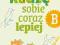 NOWE JUŻ W SZKOLE 1:   RADZĘ SOBIE CORAZ LEPIEJ B