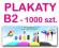 Plakaty B2 - TANIO - 1.000 szt. - wysoka jakość
