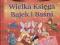 WIELKA KSIĘGA BAJEK I BAŚNI tw oprawa 800 s. Gdańs