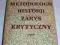 MOSZCZEŃSKA METODOLOGII HISTORII ZARYS KRYTYCZNY