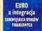 Euro a integracja europejskich rynków finansowych