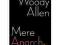 Woody Allen: Mere Anarchy