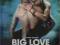 BIG LOVE