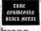 Ekran TRUE NORWEGIAN BLACK METAL Ekran TRUE NORWEGIAN BLACK METAL