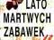 LATO MARTWYCH ZABAWEK - ANTONIO HILL - NOWA WAWA