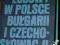 Ruch Ludowy w Polsce, Bułgarii i Czechosłowacji