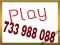 ---733 988 088--ZŁOTY NUMER PLAY!!!