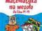 MATEMATYKA NA WESOŁO DLA KLAS IV-VI K. EDUKACYJNA