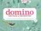 DOMINO: THE BOOK OF DECORATING Deborah Needleman