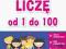 GŁÓWKA PRACUJE. LICZĘ OD 1 DO 100 - NOWA