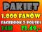 1.000 FANI FANÓW LUBIE TO FACEBOOK FANPAGE LIKE PL