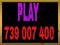 ---739 007 400--- ŁATWY NUMER PLAY!!!