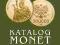 2013 - Katalog wszystkich polskich monet -Fischer! 2013 - Katalog wszystkich polskich monet -Fischer!