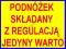 PODNÓŻEK SKŁADANY Z REGULACJĄ JEDYNY WARTO ZOBACZ