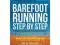 Barefoot Running Step by Step: Barefoot Ken Bob, t