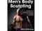 Men's Body Sculpting - 2nd Edition